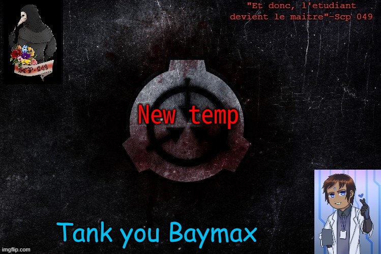 hehe french quote XD | New temp; Tank you Baymax | image tagged in bubonic temp thanks baymax | made w/ Imgflip meme maker