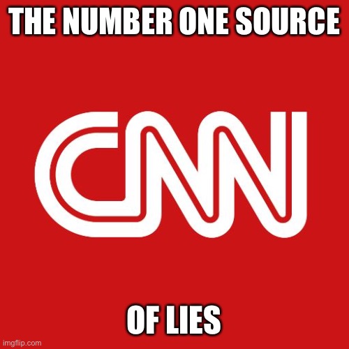 Cnn | THE NUMBER ONE SOURCE; OF LIES | image tagged in cnn | made w/ Imgflip meme maker