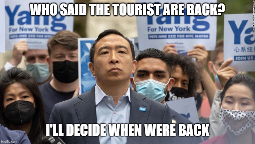 yang yang tourist | WHO SAID THE TOURIST ARE BACK? I'LL DECIDE WHEN WERE BACK | image tagged in tour,asians,nyc,subway | made w/ Imgflip meme maker
