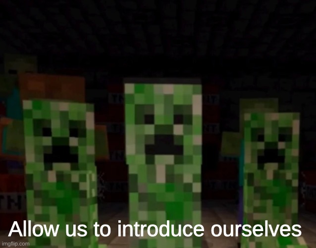 i am bored | Allow us to introduce ourselves | made w/ Imgflip meme maker