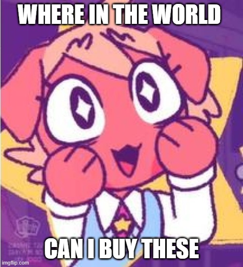 excited olive | WHERE IN THE WORLD CAN I BUY THESE | image tagged in excited olive | made w/ Imgflip meme maker