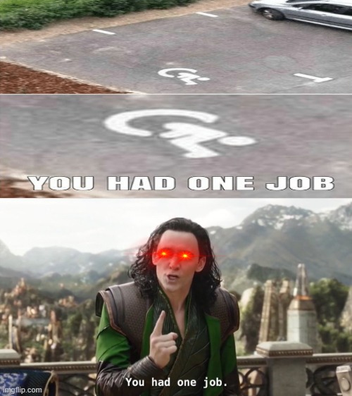 image tagged in you had one job just the one | made w/ Imgflip meme maker