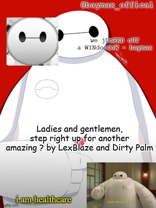 this temp cant be stolen | Ladies and gentlemen,
step right up for another
amazing ? by LexBlaze and Dirty Palm | image tagged in baymax_officals temp | made w/ Imgflip meme maker