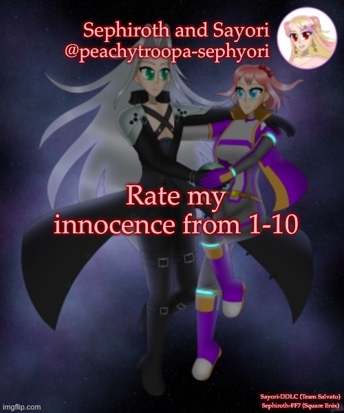 Sayori and Sephiroth | Rate my innocence from 1-10 | image tagged in sayori and sephiroth | made w/ Imgflip meme maker