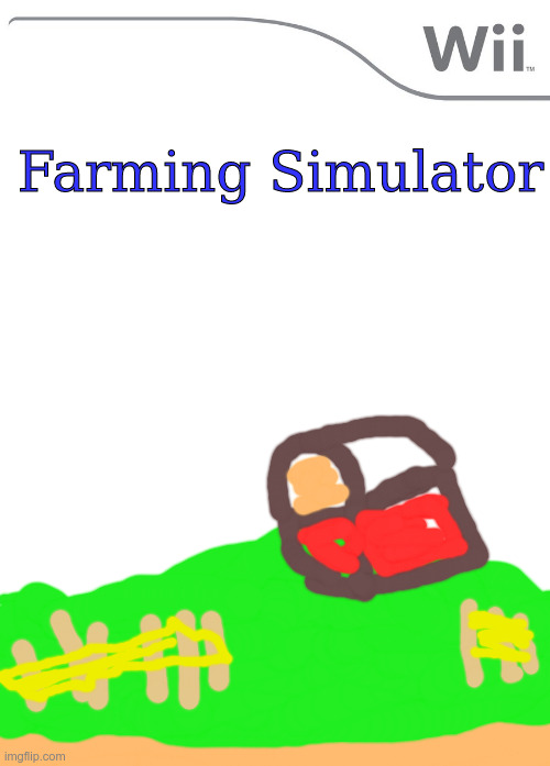 Farming Simulator | Farming Simulator | image tagged in game,wiiiiii,two buttons,wiiiiiiiiiiiiiiiiiiiiiiiiiiiiiiiiiiiiiiiiiiiiii,fake game,wiiiiiiiiiiiiiiiiiiiiiii | made w/ Imgflip meme maker