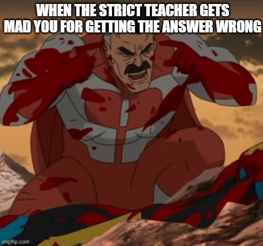 THINK MARK! THINK! | WHEN THE STRICT TEACHER GETS MAD YOU FOR GETTING THE ANSWER WRONG | image tagged in think mark think | made w/ Imgflip meme maker