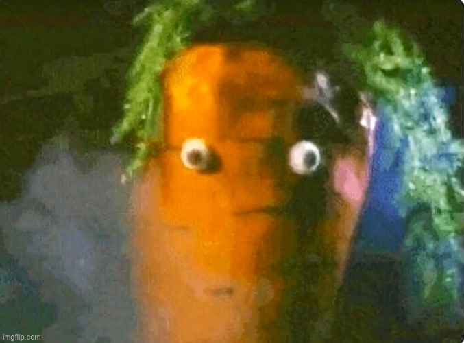 Cursed carrot | image tagged in cursed carrot | made w/ Imgflip meme maker