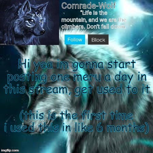 there will also be owo censors | Hi yea im gonna start posting one meru a day in this stream, get used to it; (this is the first time i used this in like 6 months) | image tagged in comrade-wolf's announcement | made w/ Imgflip meme maker