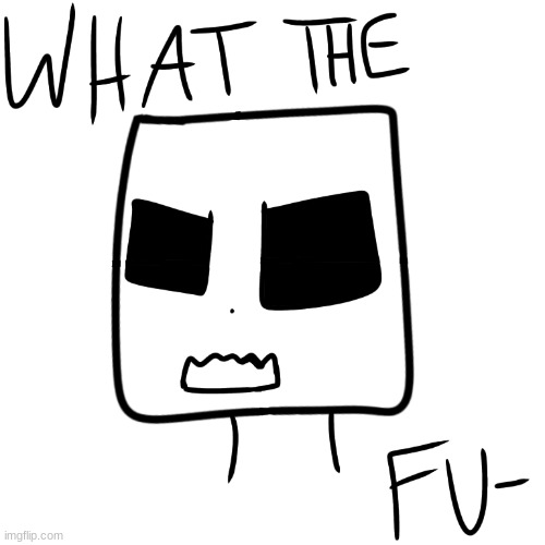 What the fu- | image tagged in what the fu- | made w/ Imgflip meme maker
