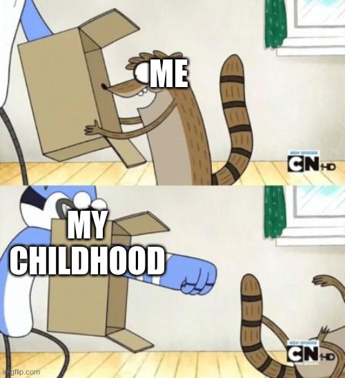 Punch Box | ME MY CHILDHOOD | image tagged in punch box | made w/ Imgflip meme maker