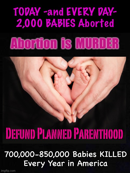 ANOTHER Mass-Casualty Event | TODAY -and EVERY DAY-
2,000 BABIES Aborted; Abortion  is  MURDER; 700,000-850,000 Babies KILLED
Every Year in America | image tagged in gun control is citizen control,2nd amendment,thousands killed,no big deal,every single day,why doesnt anybody care | made w/ Imgflip meme maker