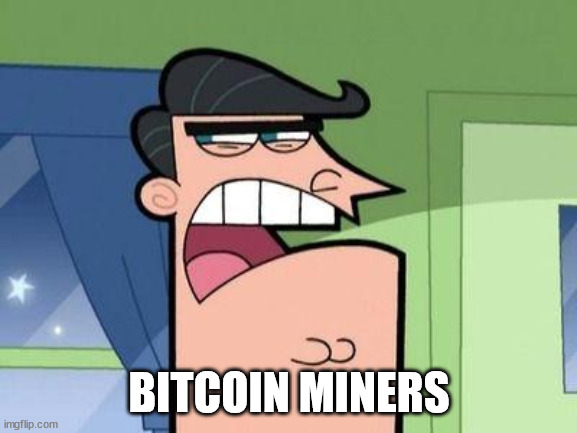 Damn bitcoin miners... | BITCOIN MINERS | image tagged in dinkleberg,bitcoin | made w/ Imgflip meme maker