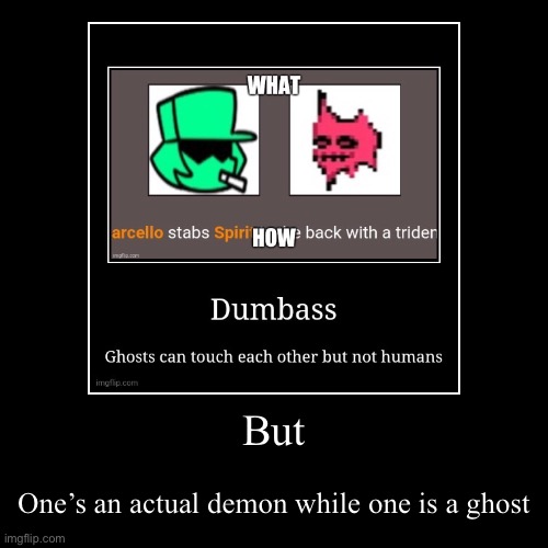 image tagged in funny,demotivationals | made w/ Imgflip demotivational maker