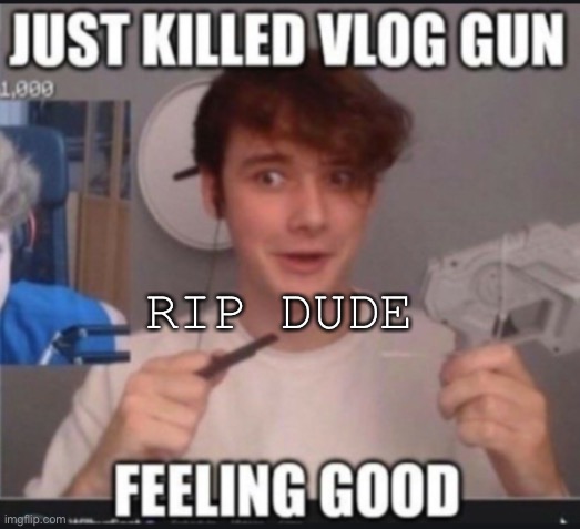 Rip Wilbur Soot | RIP DUDE | image tagged in dream smp,youtubers | made w/ Imgflip meme maker