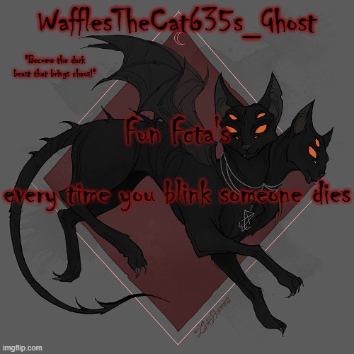 . | Fun Fcta's; every time you blink someone dies | made w/ Imgflip meme maker