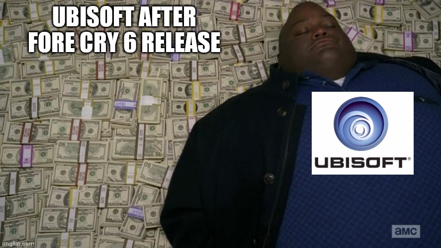 guy sleeping on pile of money | UBISOFT AFTER FORE CRY 6 RELEASE | image tagged in guy sleeping on pile of money | made w/ Imgflip meme maker