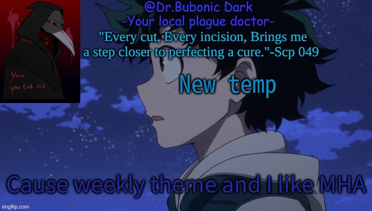 New temp; Cause weekly theme and I like MHA | image tagged in bubonics deku temp | made w/ Imgflip meme maker