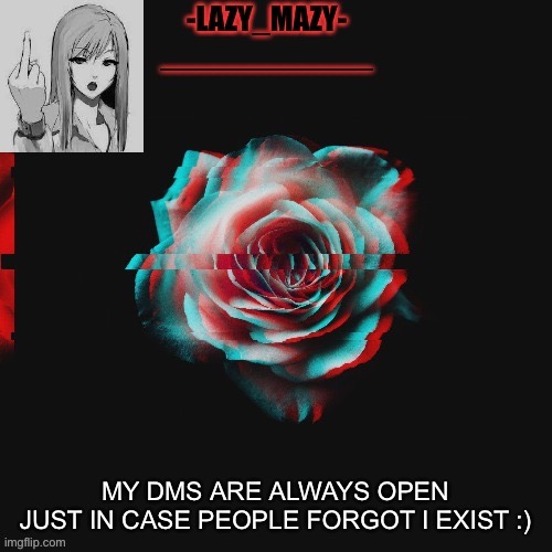 Yay | MY DMS ARE ALWAYS OPEN
JUST IN CASE PEOPLE FORGOT I EXIST :) | image tagged in yay | made w/ Imgflip meme maker