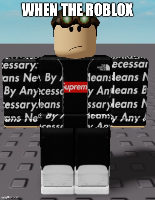 when the - Roblox