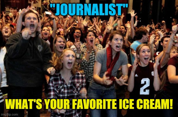 "JOURNALIST" WHAT'S YOUR FAVORITE ICE CREAM! | made w/ Imgflip meme maker