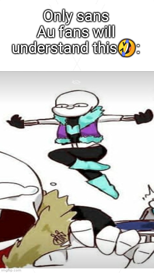 UnderLust and UnderFell sans lol | Only sans Au fans will understand this🤣: | image tagged in underfell sans,underlust sans,sans undertale au's | made w/ Imgflip meme maker