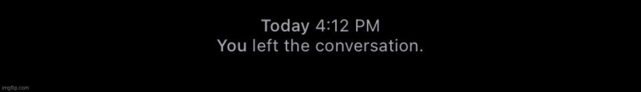 You left the convo | image tagged in you left the convo | made w/ Imgflip meme maker