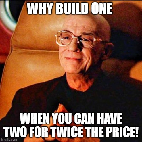 Why build one when you can have two for twice the price | WHY BUILD ONE; WHEN YOU CAN HAVE TWO FOR TWICE THE PRICE! | image tagged in why build one when you can have two for twice the price,contact,carl sagan,jodie foster | made w/ Imgflip meme maker