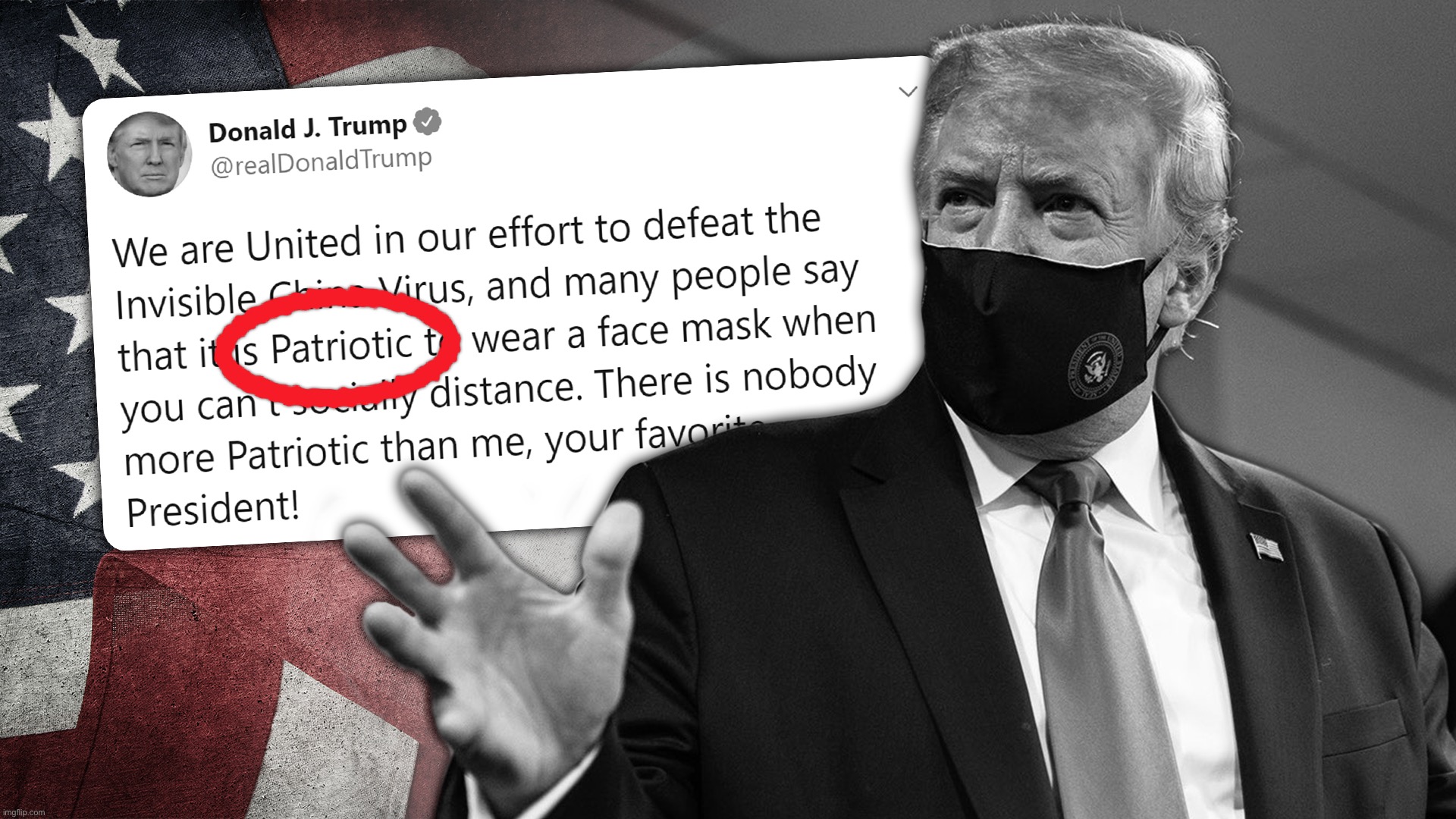 Trump face mask tweet patriotic | image tagged in trump face mask tweet patriotic | made w/ Imgflip meme maker