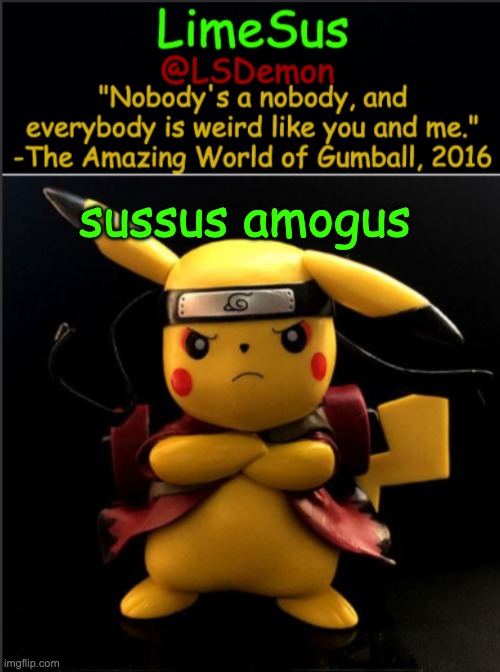 LimeSus Pokemon Announcement Temp V1 (3) | sussus amogus | image tagged in limesus pokemon temp v1 3 | made w/ Imgflip meme maker