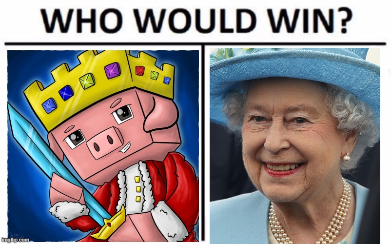 Who Would Win? Meme | image tagged in memes,who would win,queen elizabeth,technoblade | made w/ Imgflip meme maker