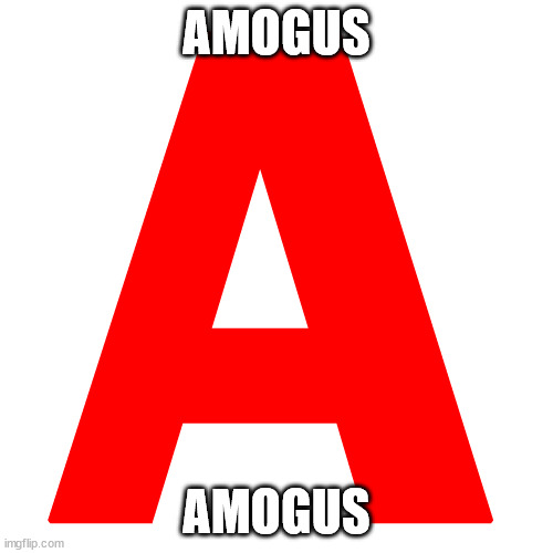 amogus | AMOGUS; AMOGUS | image tagged in blank white template | made w/ Imgflip meme maker