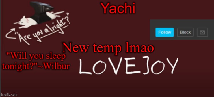 Yachi's lovejoy temp | New temp lmao | image tagged in yachi's lovejoy temp | made w/ Imgflip meme maker