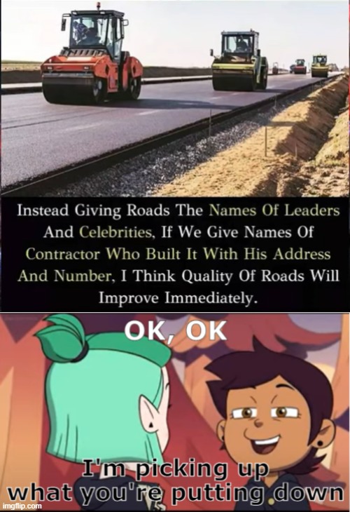 Just do this and every road in the world fixed | image tagged in i'm picking up what you're putting down toh version | made w/ Imgflip meme maker