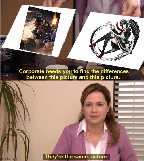 I hope Nemesis Prime is Celestia Ludenberg | image tagged in memes,they're the same picture,transformers,danganronpa,optimus prime | made w/ Imgflip meme maker