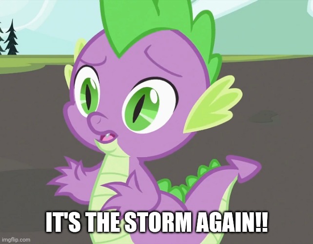 IT'S THE STORM AGAIN!! | made w/ Imgflip meme maker
