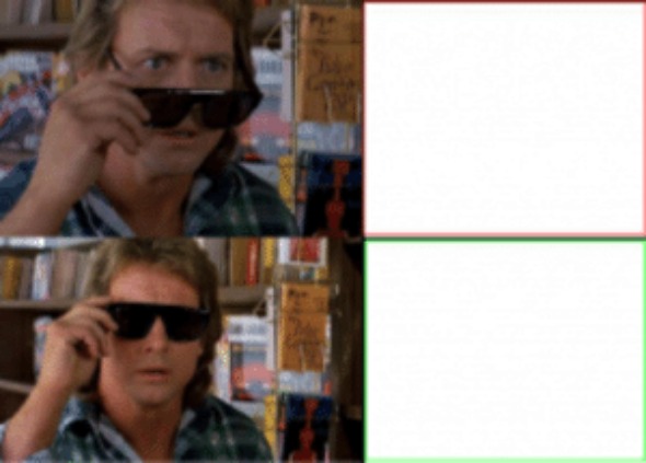 They live sunglasses | image tagged in they live sunglasses | made w/ Imgflip meme maker