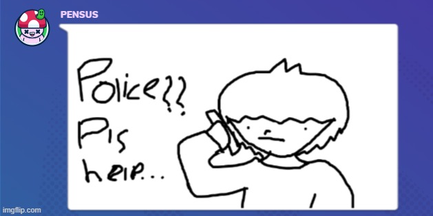 Police pls help | made w/ Imgflip meme maker