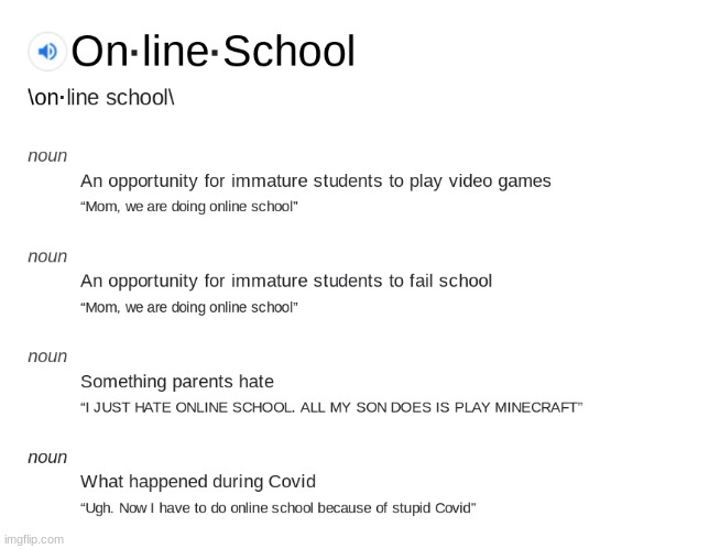 Online School Definition | image tagged in online school,definition,no words,image | made w/ Imgflip meme maker