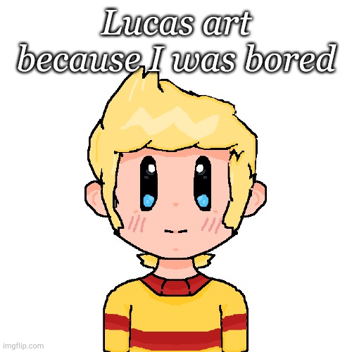 Lucas art | Lucas art because I was bored | image tagged in mother 3,i was bored | made w/ Imgflip meme maker