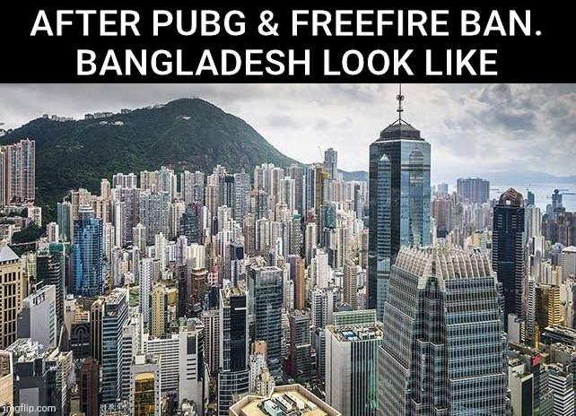 joy bangla | AFTER PUBG & FREEFIRE BAN.
BANGLADESH LOOK LIKE | image tagged in bangladesh,joy bangla,pubg,free fire | made w/ Imgflip meme maker
