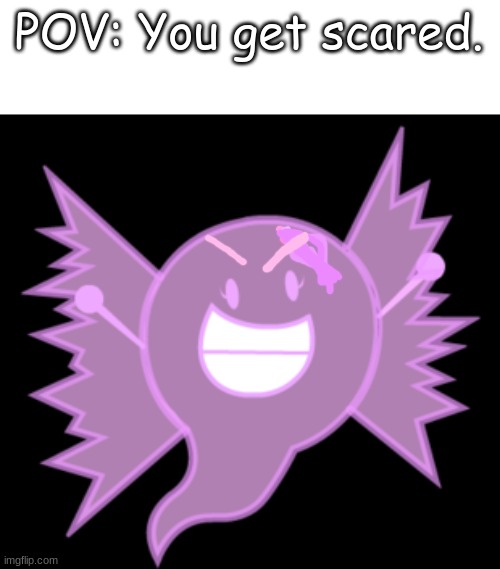 scaredy cat | POV: You get scared. | image tagged in ghost bow | made w/ Imgflip meme maker