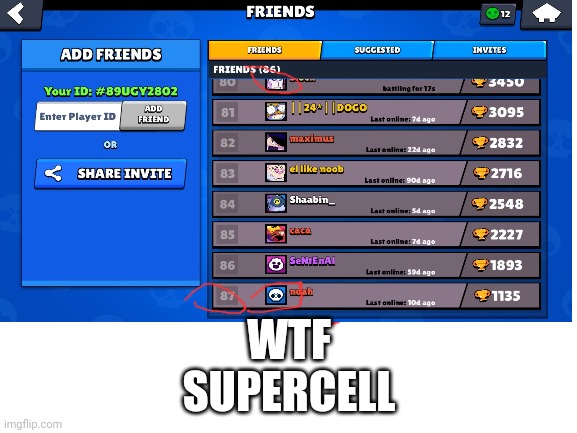 It says I have 86 freinds but I have 87 | WTF
SUPERCELL | image tagged in you had one job | made w/ Imgflip meme maker