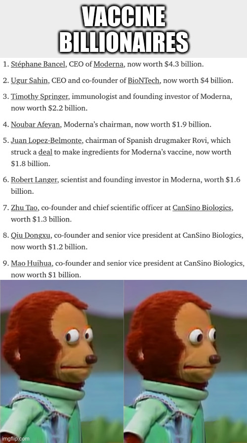 Vaccines = $$$$ |  VACCINE BILLIONAIRES | image tagged in puppet monkey looking away,vaccines,billionaire,political meme,big pharma | made w/ Imgflip meme maker