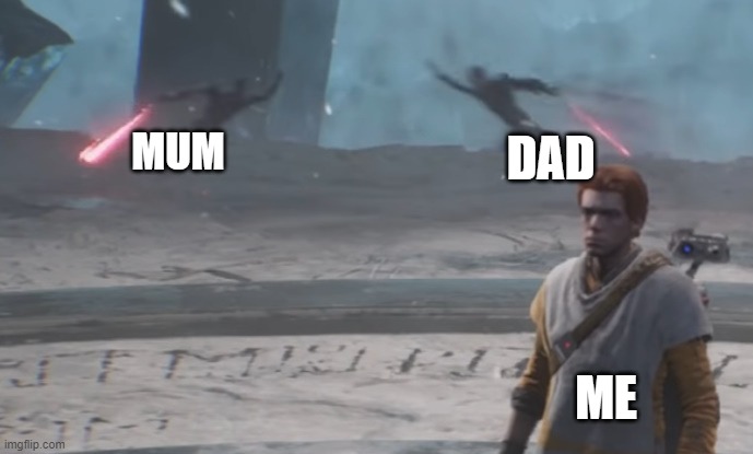 Jedi Meme Template | DAD; MUM; ME | image tagged in star wars | made w/ Imgflip meme maker