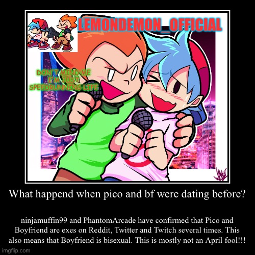 What happend to pico and Keith dating before? | image tagged in demotivationals,real life | made w/ Imgflip demotivational maker