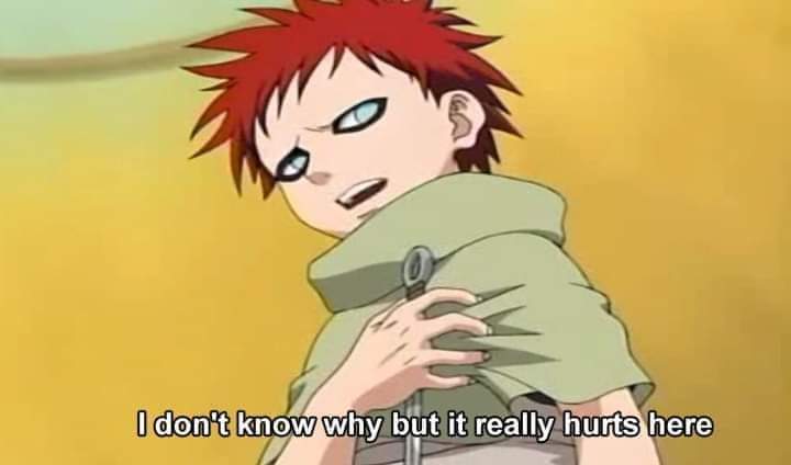 Naruto Gaara I don't know why but it really hurts here Blank Meme Template