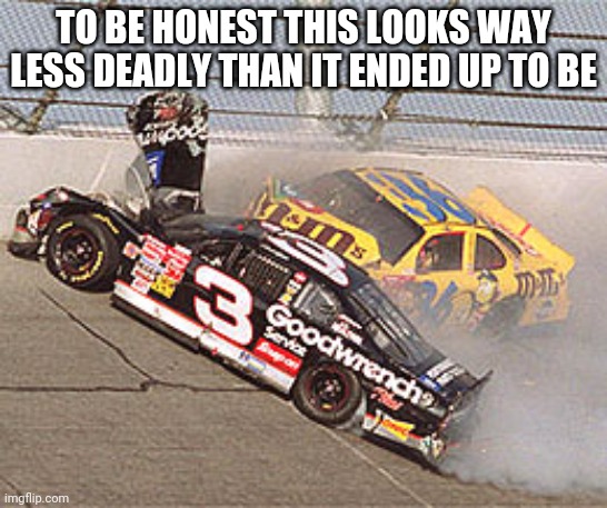 TO BE HONEST THIS LOOKS WAY LESS DEADLY THAN IT ENDED UP TO BE | made w/ Imgflip meme maker