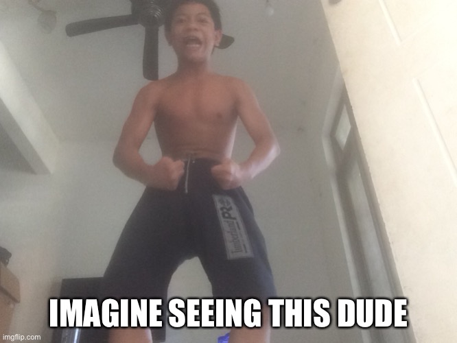 IMAGINE SEEING THIS DUDE | made w/ Imgflip meme maker