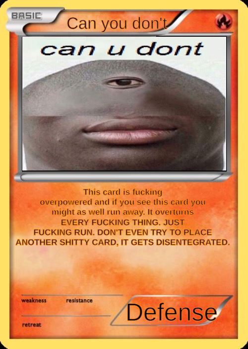 image tagged in can u don't card | made w/ Imgflip meme maker