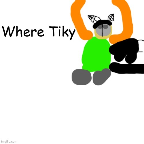 Carlos but tiky | Where Tiky | image tagged in carlos but tiky | made w/ Imgflip meme maker